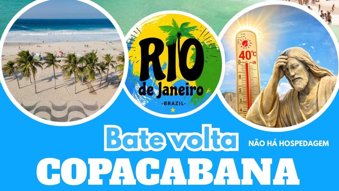 Bate e Volta Copacabana - Rio de Janeiro de 18 a 19 de abril 2026